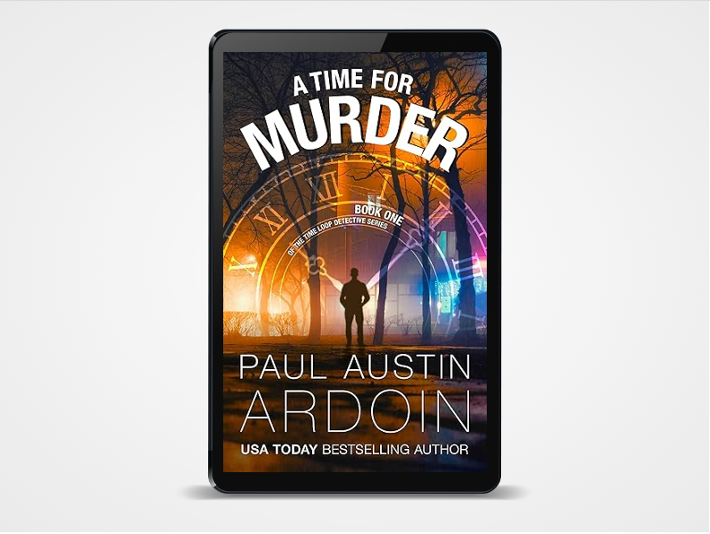 A Time for Murder (Book 1, Time Loop Detective)
