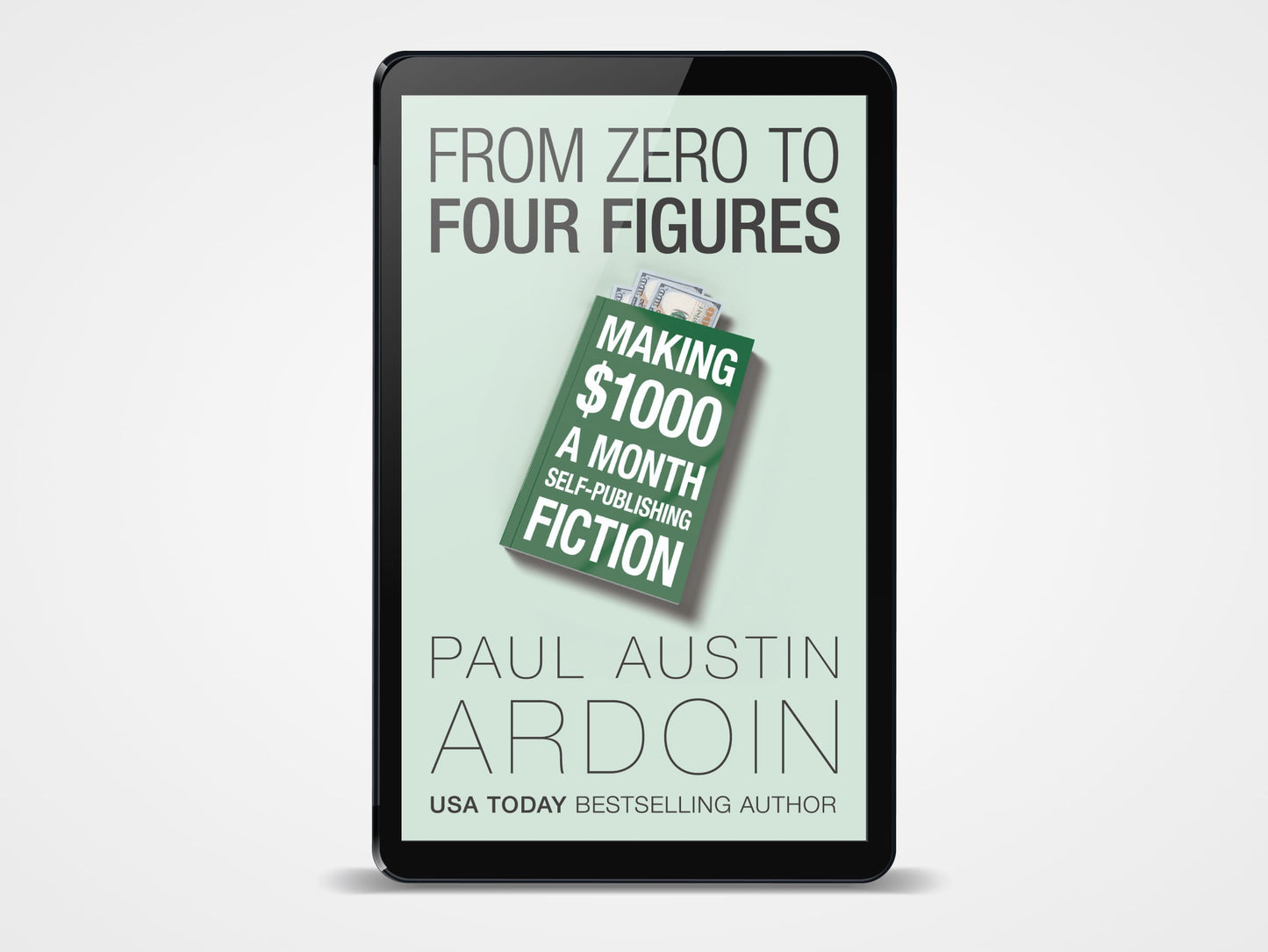 From Zero To Four Figures: Making $1,000 a Month Self-Publishing Fiction