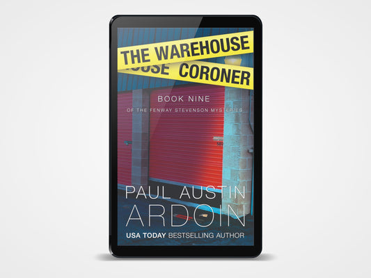 The Warehouse Coroner (Book 9, Fenway Stevenson Mysteries)