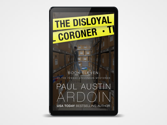The Disloyal Coroner (Book 11, Fenway Stevenson Mysteries)